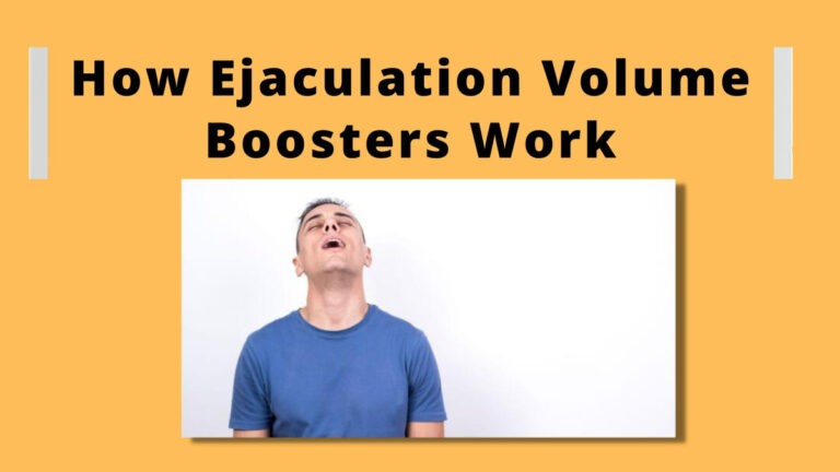 How Ejaculation Volume Boosters Work